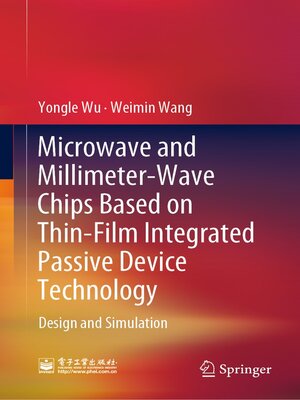 cover image of Microwave and Millimeter-Wave Chips Based on Thin-Film Integrated Passive Device Technology